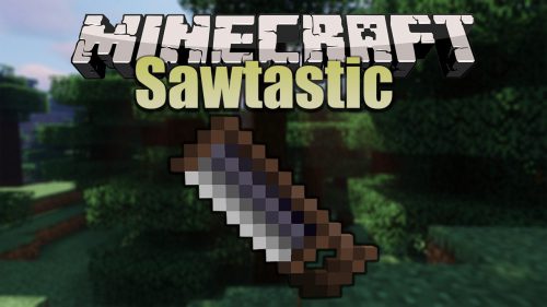 Sawtastic Mod