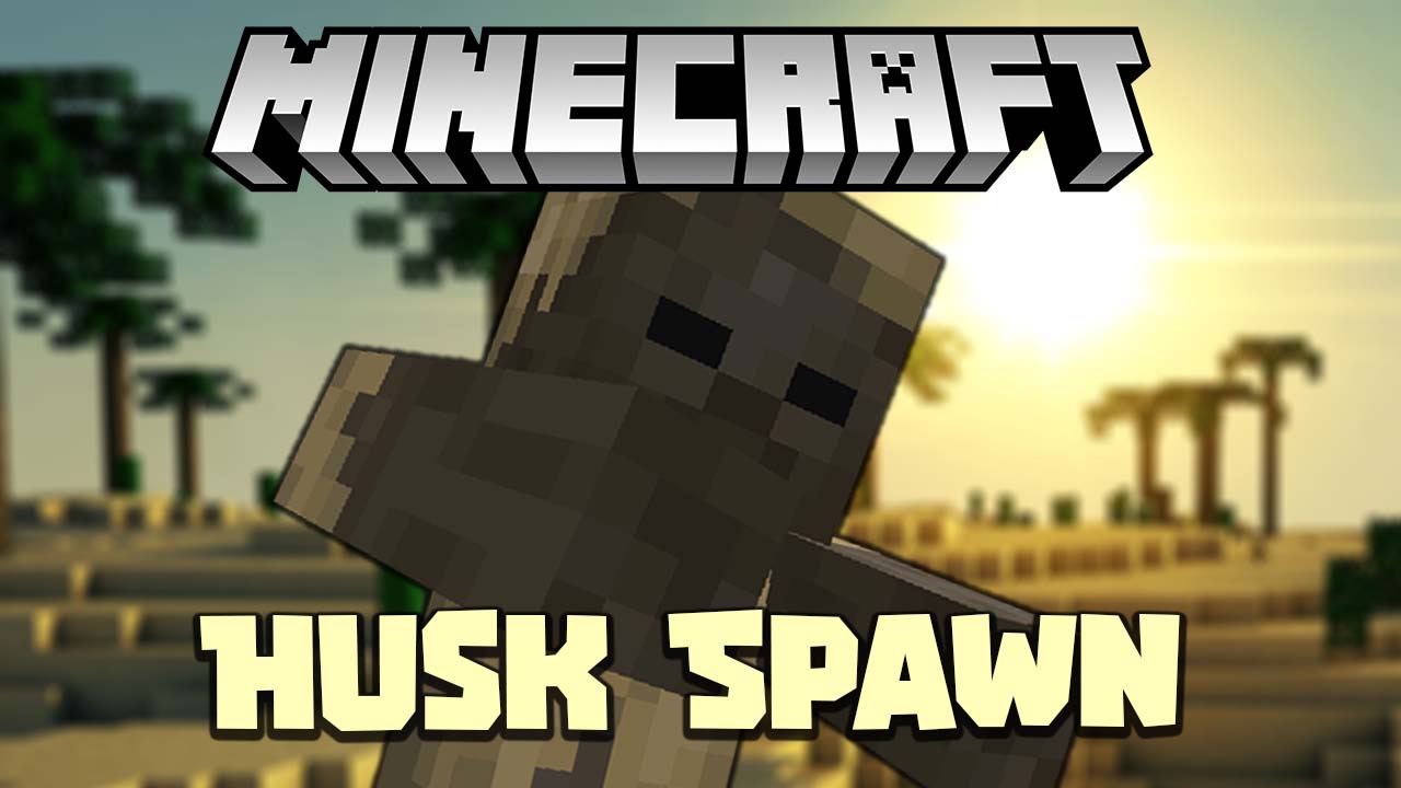 Husk Spawn Mod