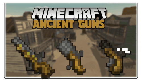 Ancient Guns Mod