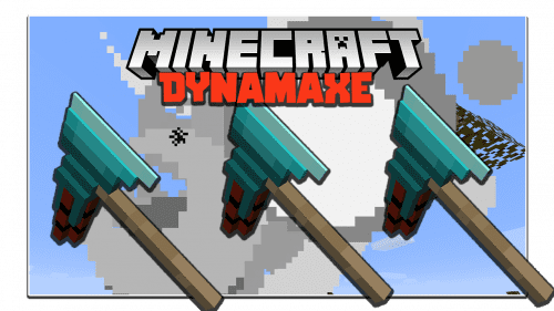 Dynamaxe Mod