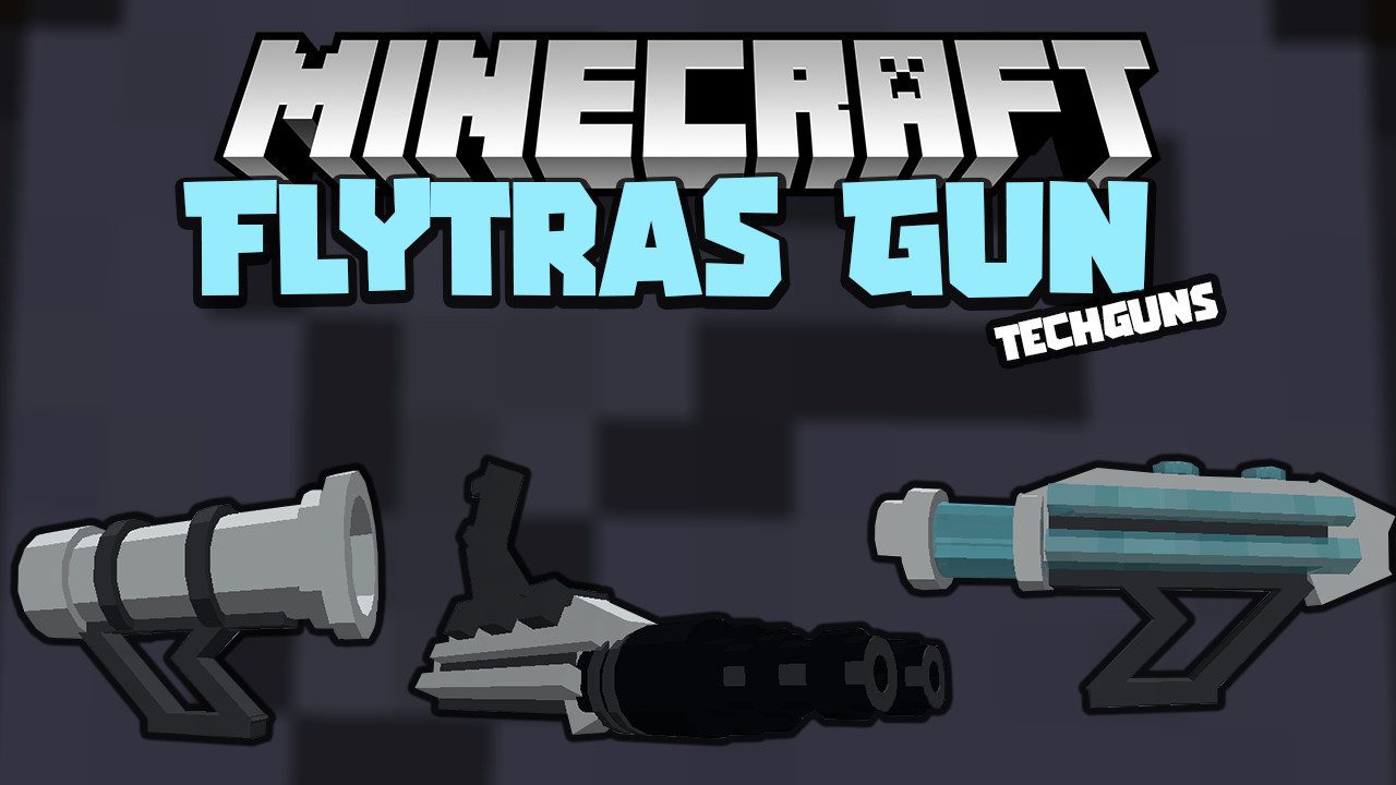 Flytras Gun Mod