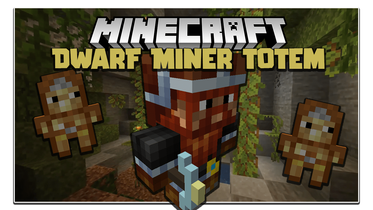 Dwarf Miner Totem Mod