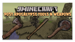Post Apocalypse Tools and Weapons Mod