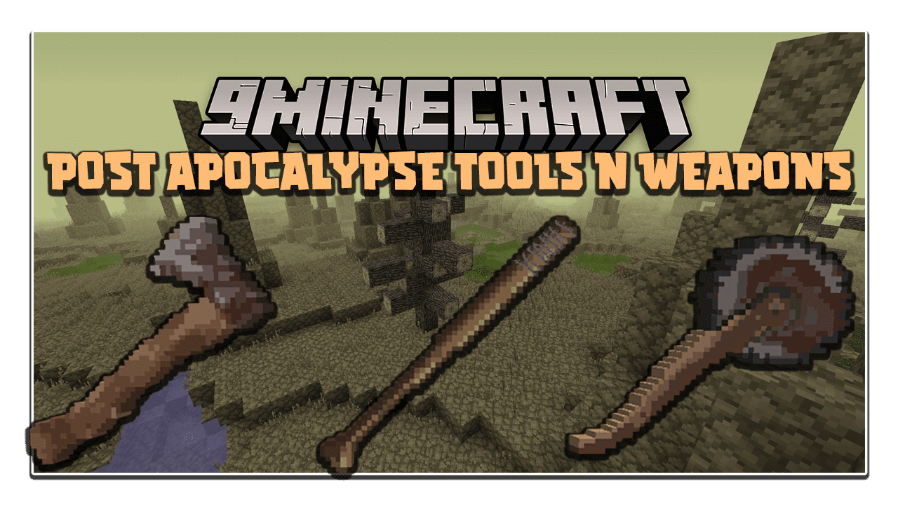 Post Apocalypse Tools and Weapons Mod