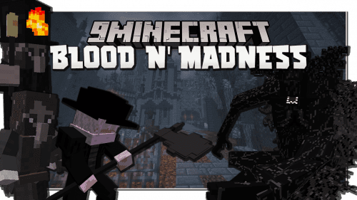 Blood and Madness Mod