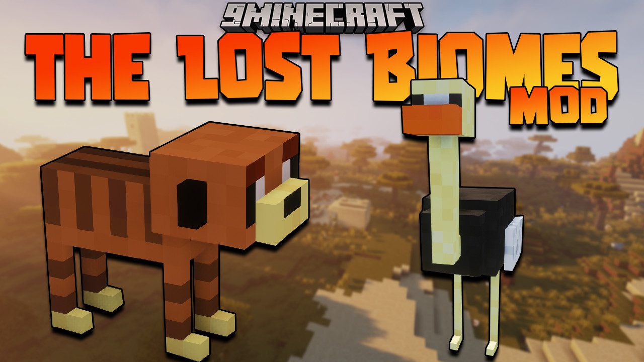The Lost Biomes Mod  (Biomes, Animals) 