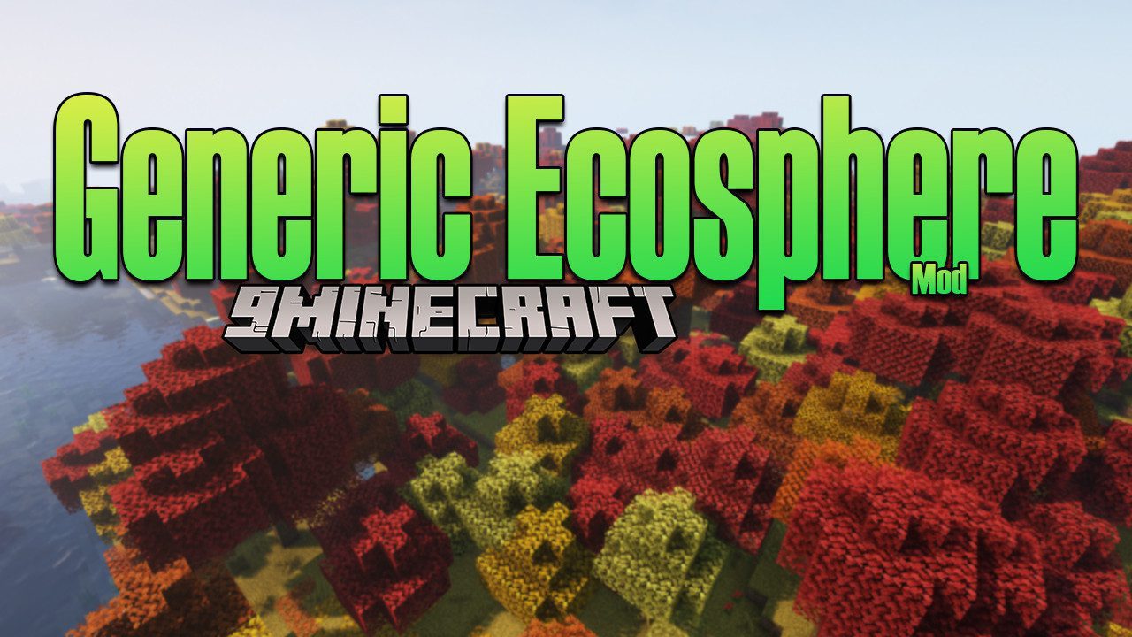 Generic Ecosphere Mod 1.16.5 New Biomes into the Game) - 9Minecraft.Net
