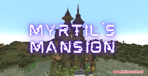 Myrtil’s Mansion Map