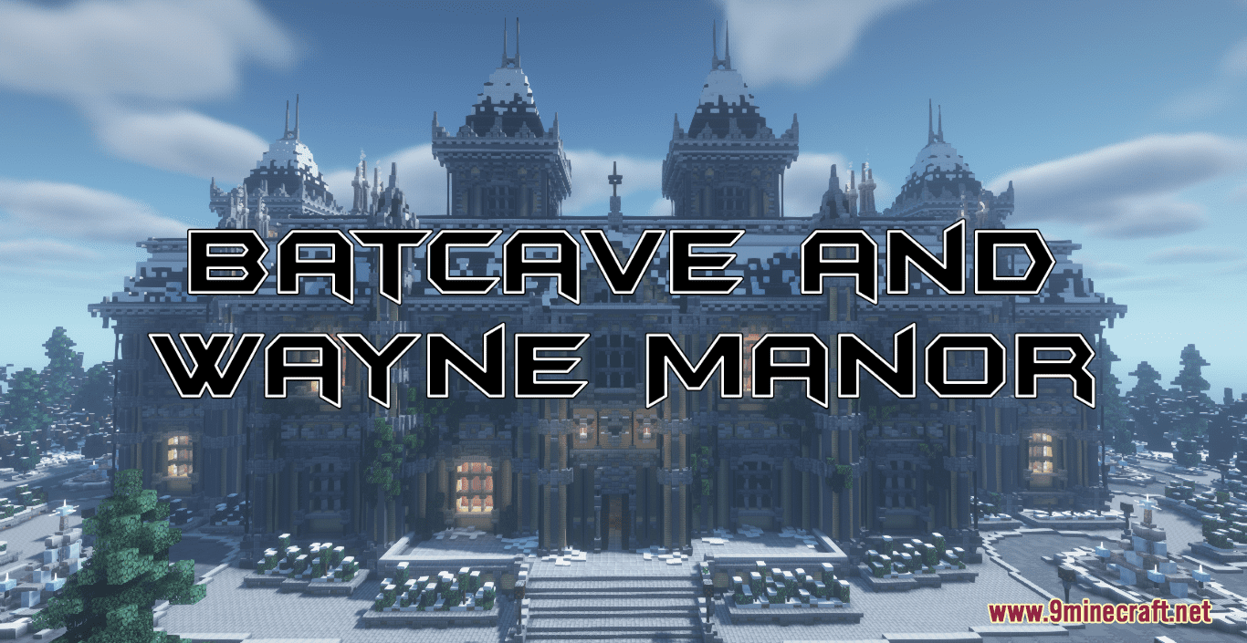 Batcave And Wayne Manor Map 1 19 1 1 18 1 Arkham Origins Inspired Creation 9minecraft Net