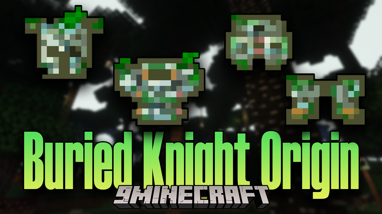 Buried Knight Origin Mod 1 16 5 Awakened Bosses 9minecraft Net