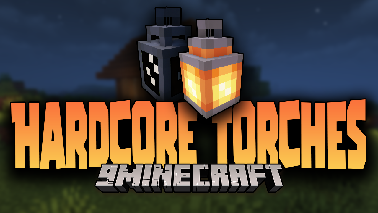 Hardcore Torches Mod (1.19.3, 1.19.2) Mod tính năng mới cho đuốc và