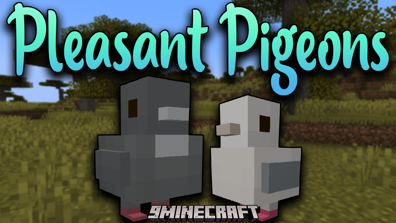 Pleasant Pigeons Mod (1.19, 1.18.2) – New Benevolent Entity