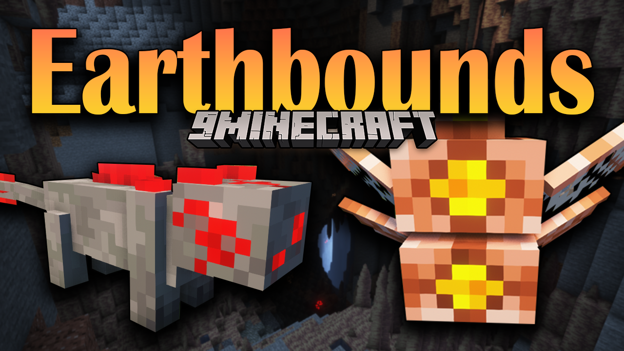 Earthbounds Mod 1 19 1 18 2 Caves Creatures Are Roaming 9minecraft Net