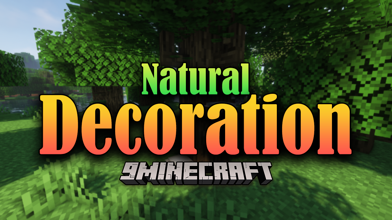 Мод natural. Майнкрафт сервера детективы 1.18.2. Better end Mod 1.18.2. Decoration Mod.