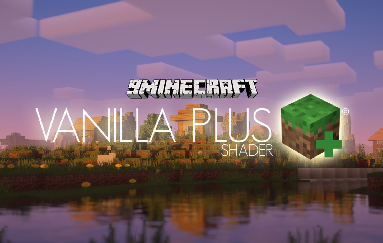 Vanilla Plus Shaders Mod 1 19 1 1 18 2 Preserve The Vanilla Minecraft Aesthetic 9minecraft Net