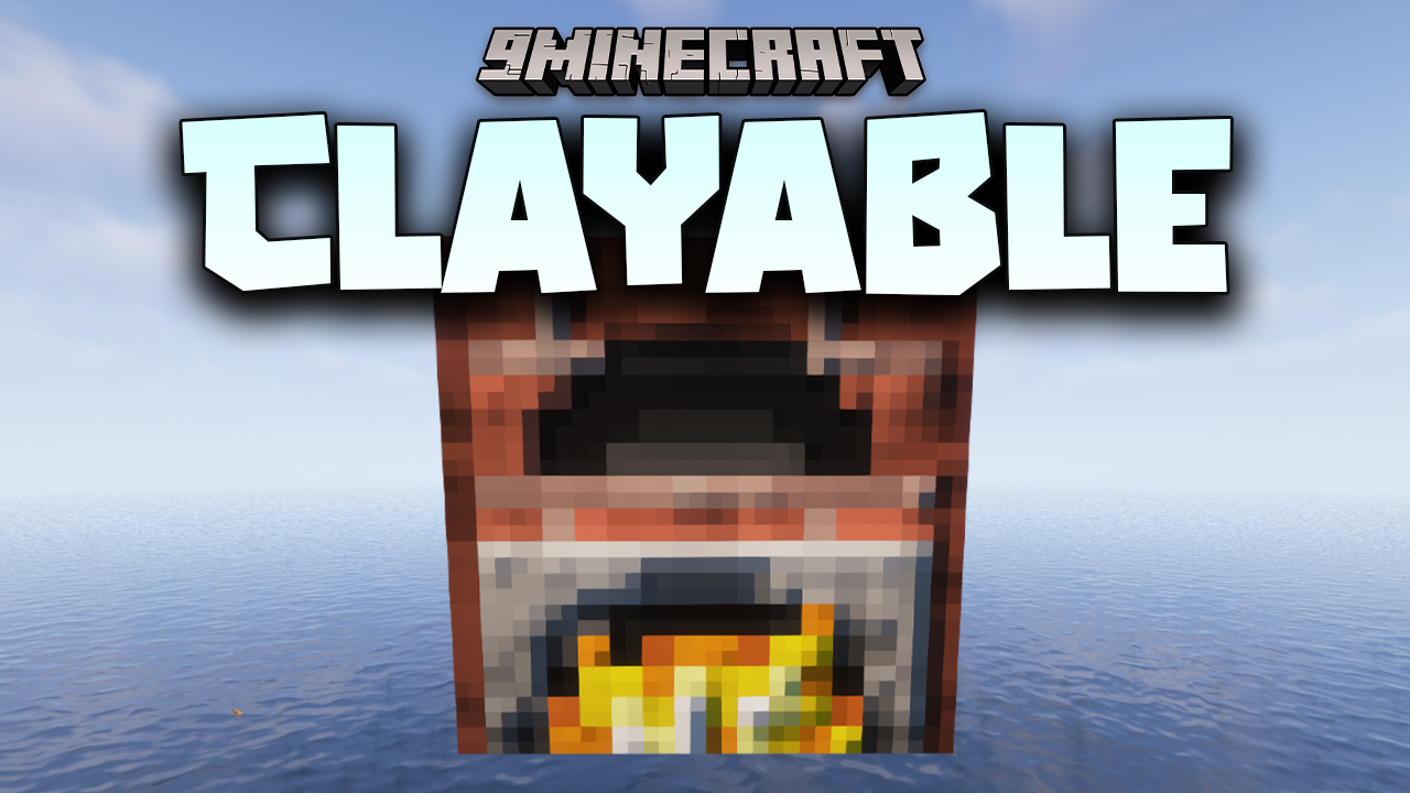 Clayable Mod (1.18.2) – New Uses for Clay