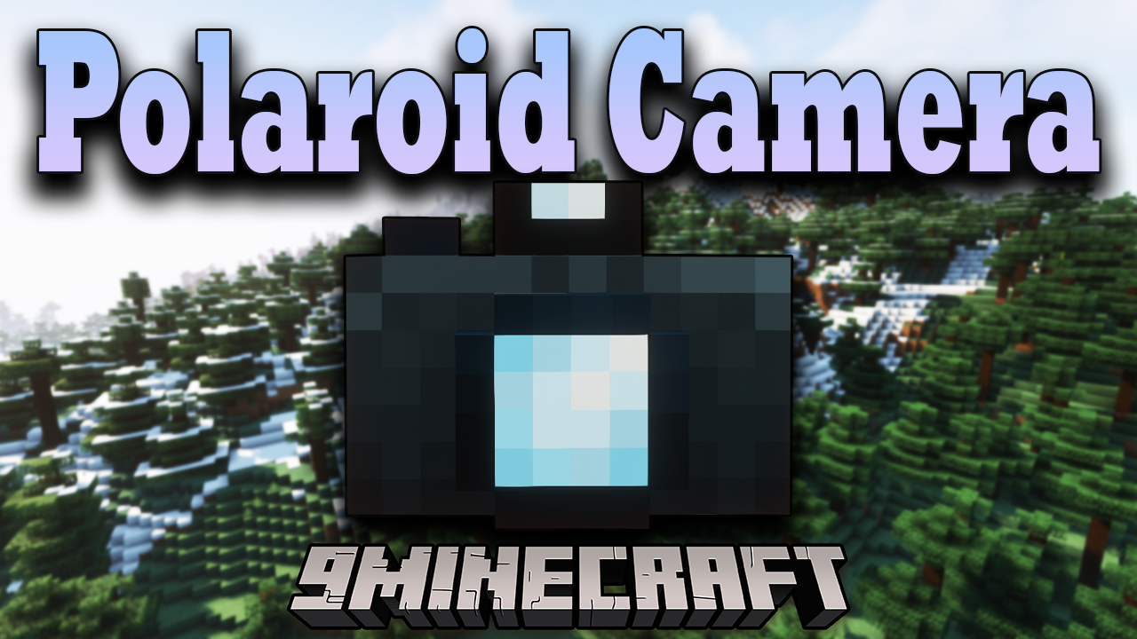Polaroid Camera Mod (1.18.2, 1.17.1) - Fotoğraf Çekme ve Anıları Kaydetme