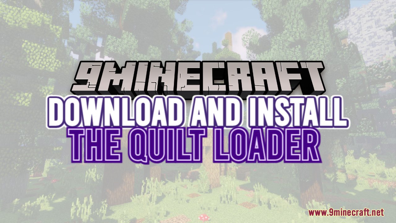 How To Download & Install The Quilt Loader