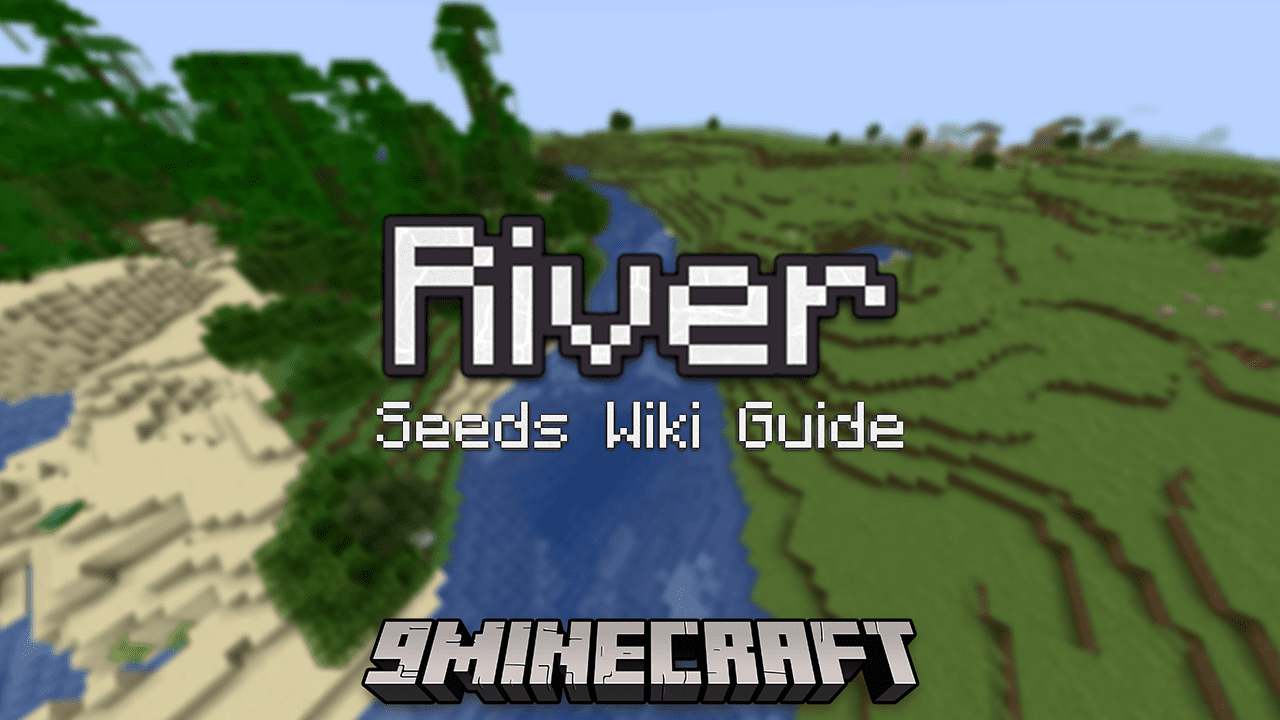 River Seeds Wiki Guide
