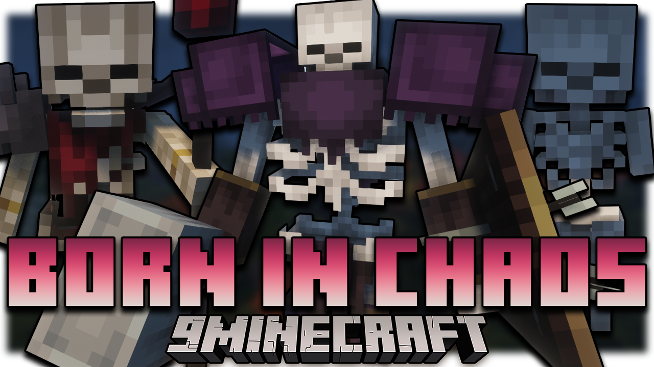 Born in Chaos Mod (1.20.1, 1.19.2) - A Lot of Hostile Mobs - 9Minecraft.Net