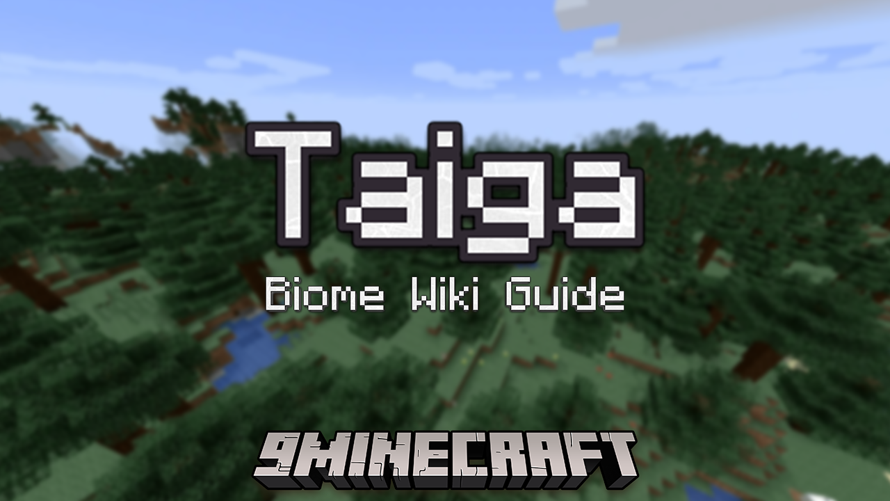 Taiga - Minecraft Guide - IGN