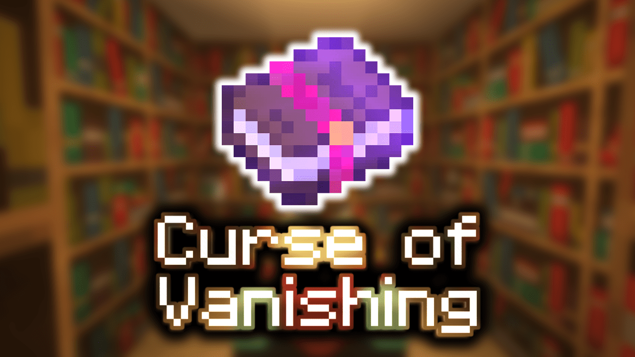 Minecraft Curse of Vanishing: What It Is and How to Cure It