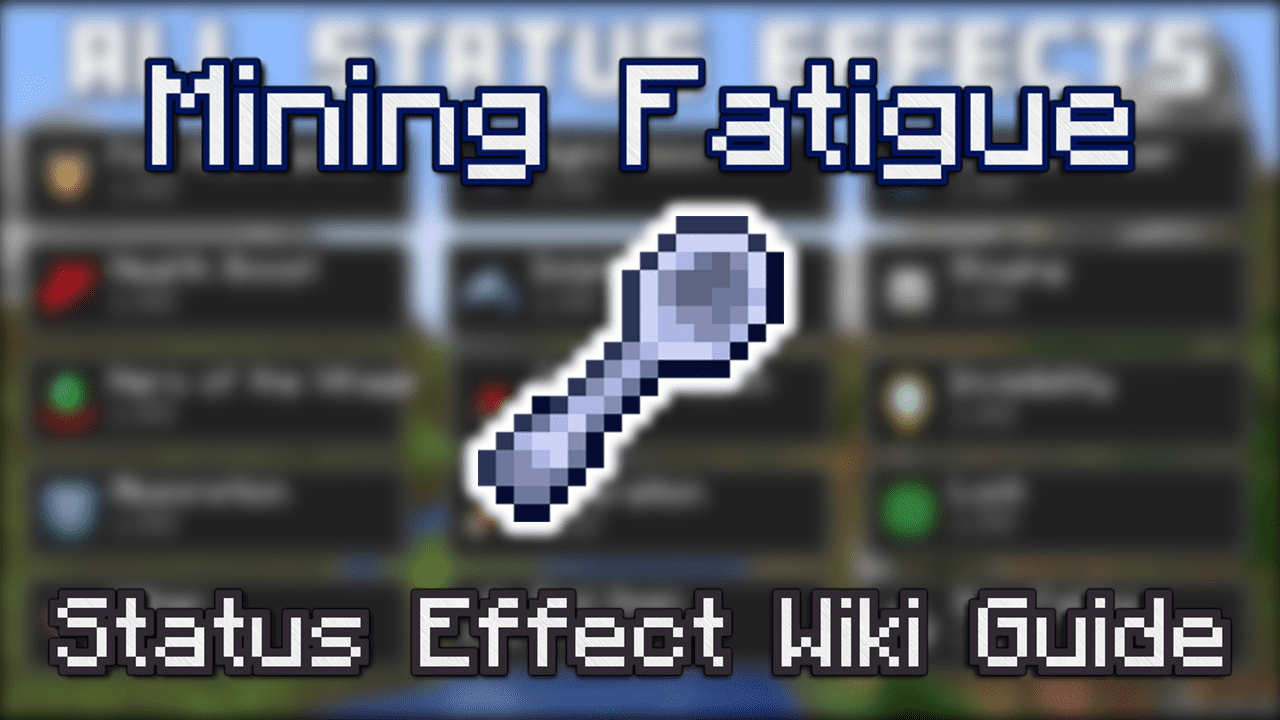 Mining Fatigue Status Effect Wiki Guide