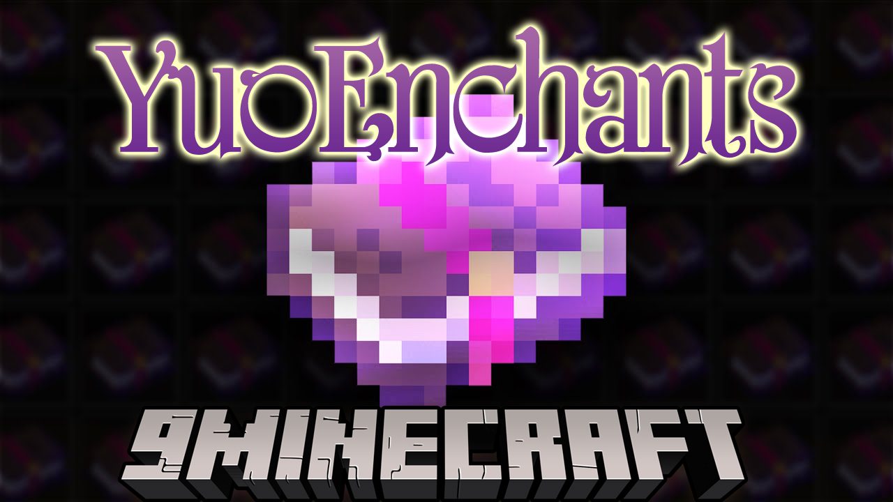 YuoEnchants Mod (1.16.5) – More Enchantments of Yuo