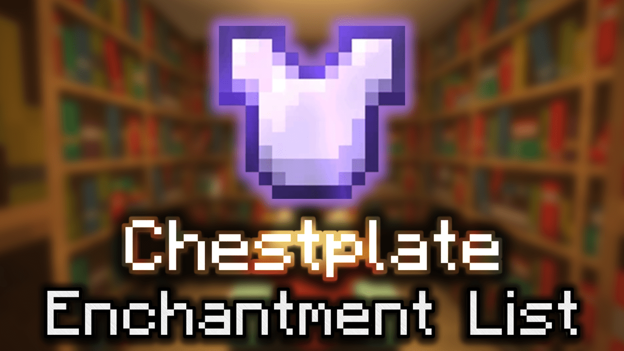 Chestplate Enchantment List Wiki Guide