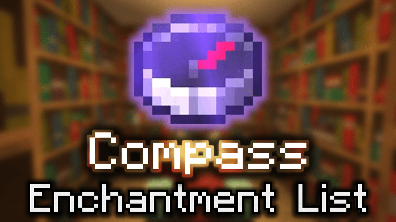 Compass Enchantment List Wiki Guide