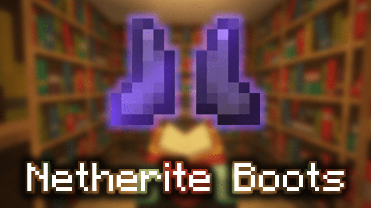 Enchanted Netherite Boots Wiki Guide