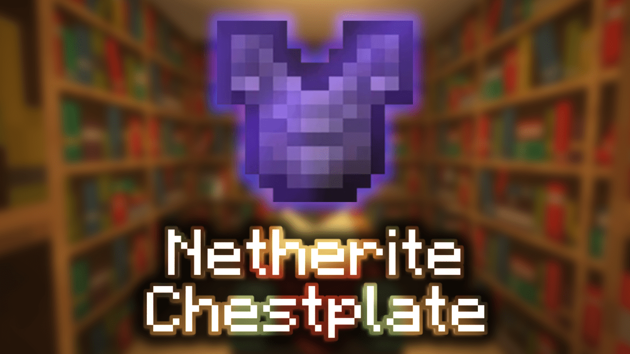 Enchanted Netherite Chestplate Wiki Guide