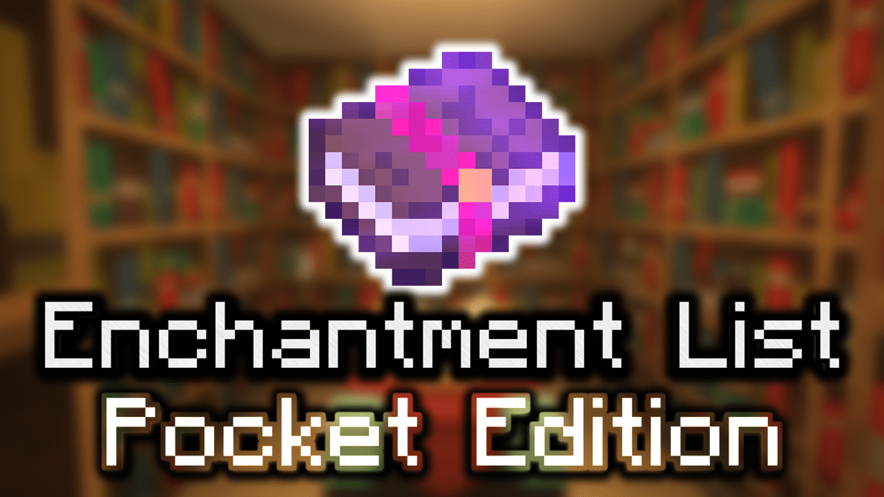 List of Minecraft Enchantment (Bedrock Edition)