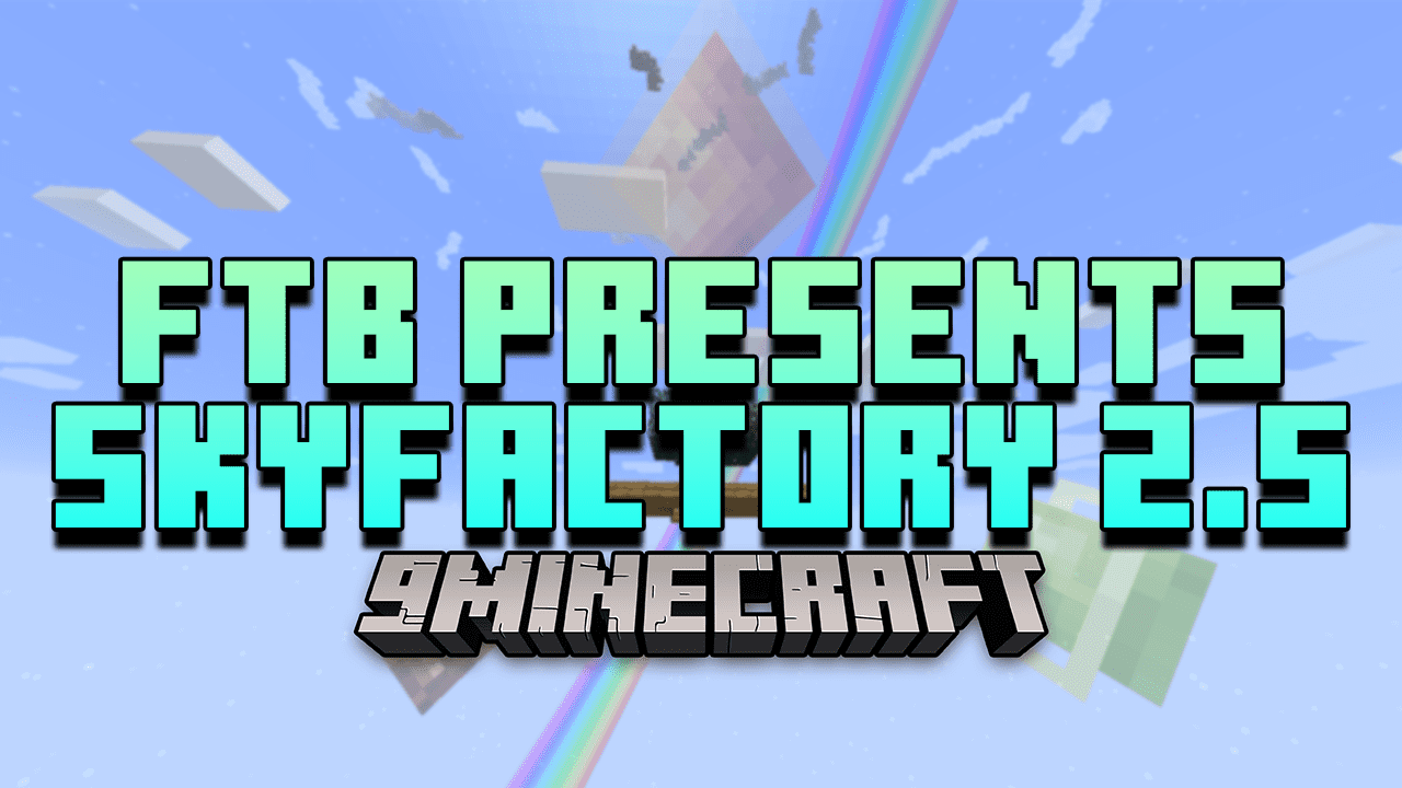 FTB Presents SkyFactory 2.5 Modpack (1.7.10) - Another Minecraft Skyblock  Modpack 