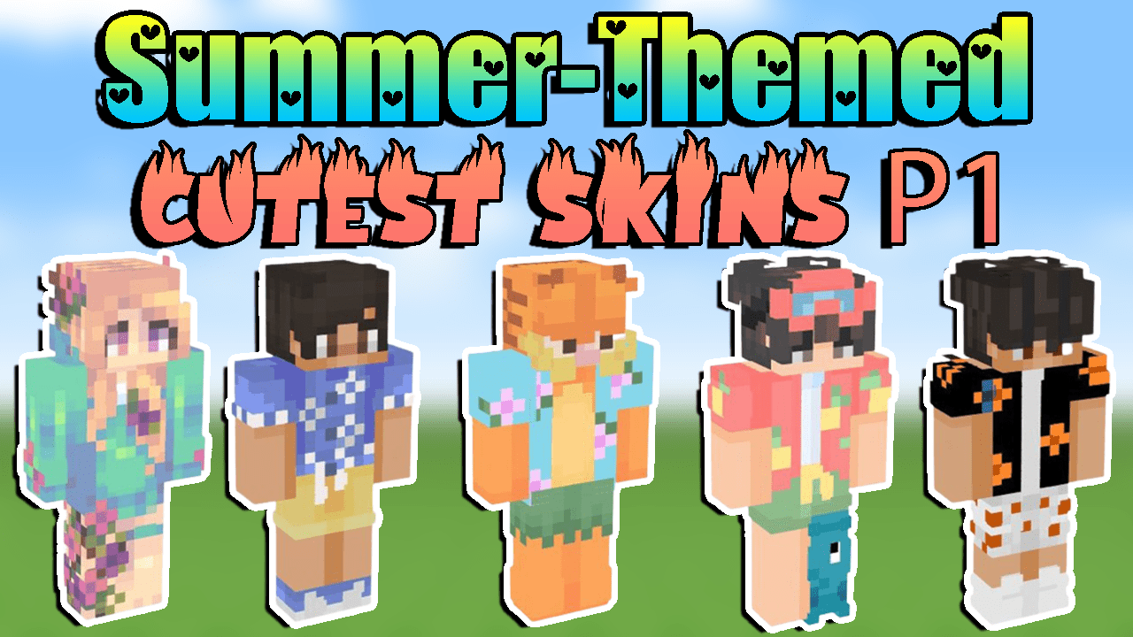 The Cutest Summer-themed Skins To Try in 2023 [Part 1]