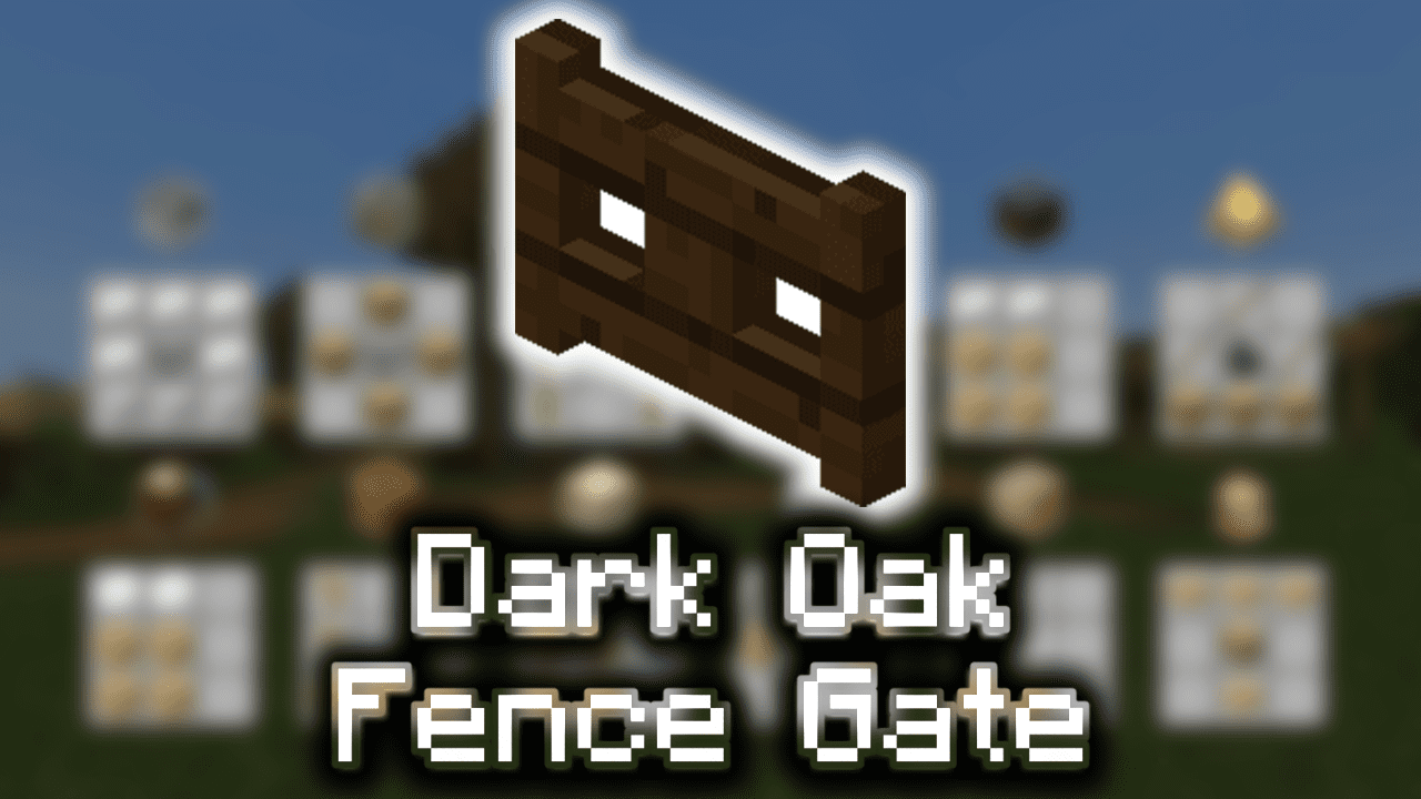 Dark Oak Fence Gate Wiki Guide