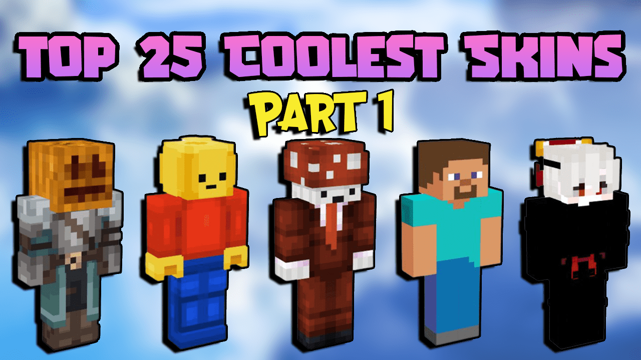 Top 25 Coolest Skins For Minecraft In 2023 [Part 1]
