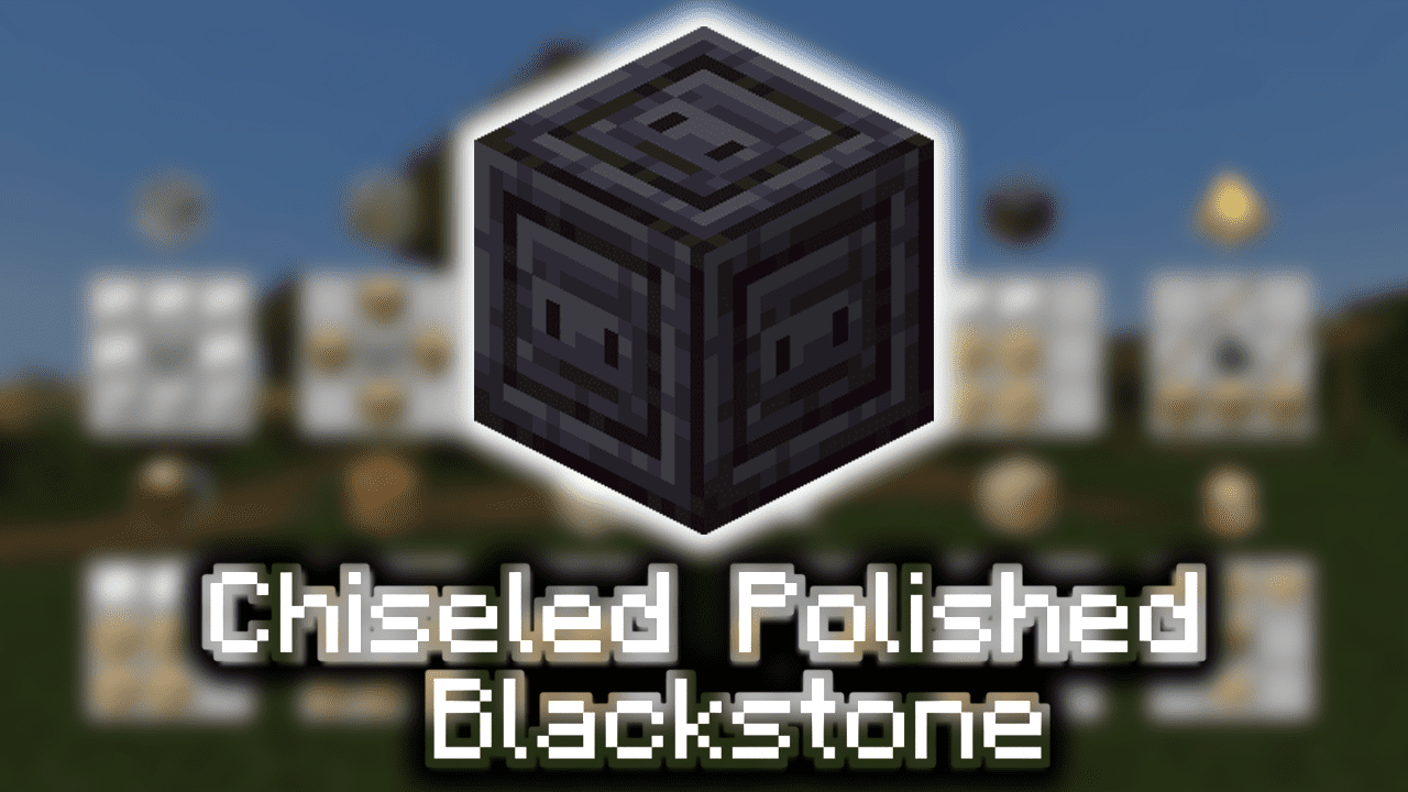 Chiseled Polished Blackstone Wiki Guide