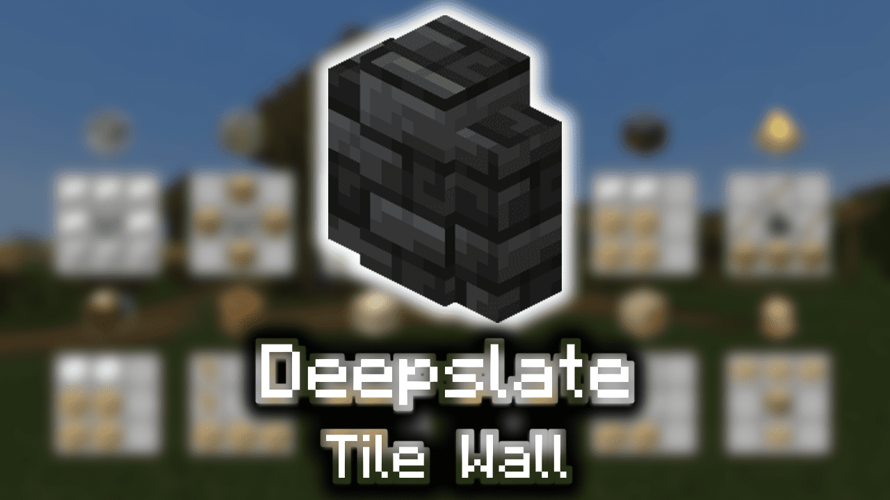 Deepslate Tile Wall Wiki Guide