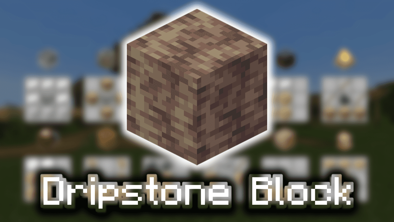 Dripstone Block Wiki Guide