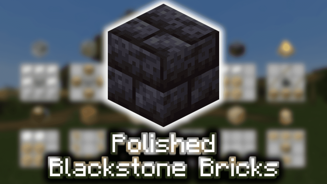 Polished Blackstone Bricks Wiki Guide