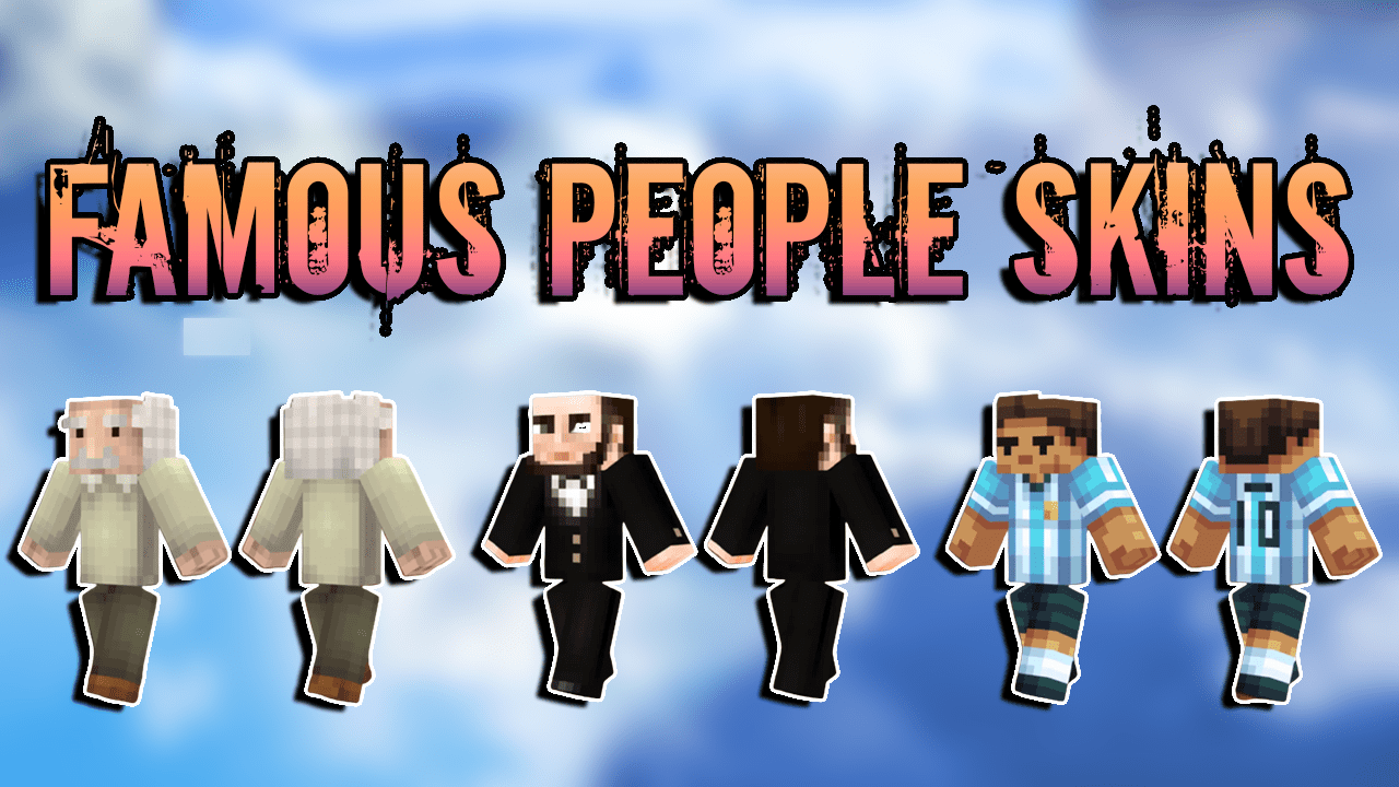 The Best Minecraft Skins Of Famous People In 2023