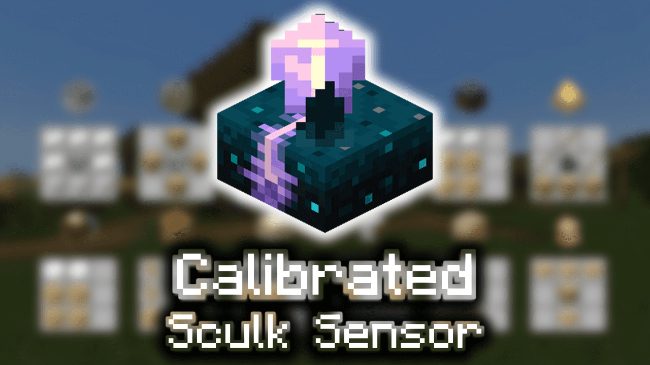 Calibrated Sculk Sensor Wiki Guide