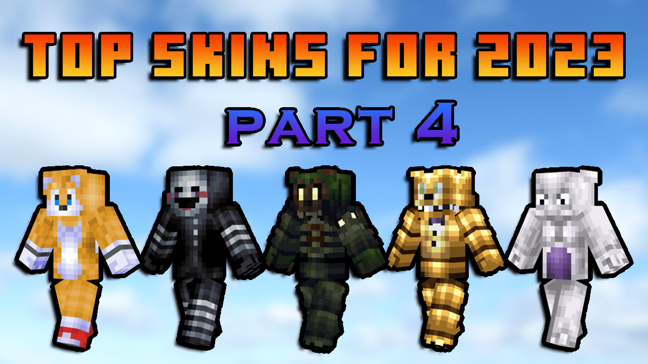 Game Minecraft Skins: Top Picks For 2023 [Part 4]