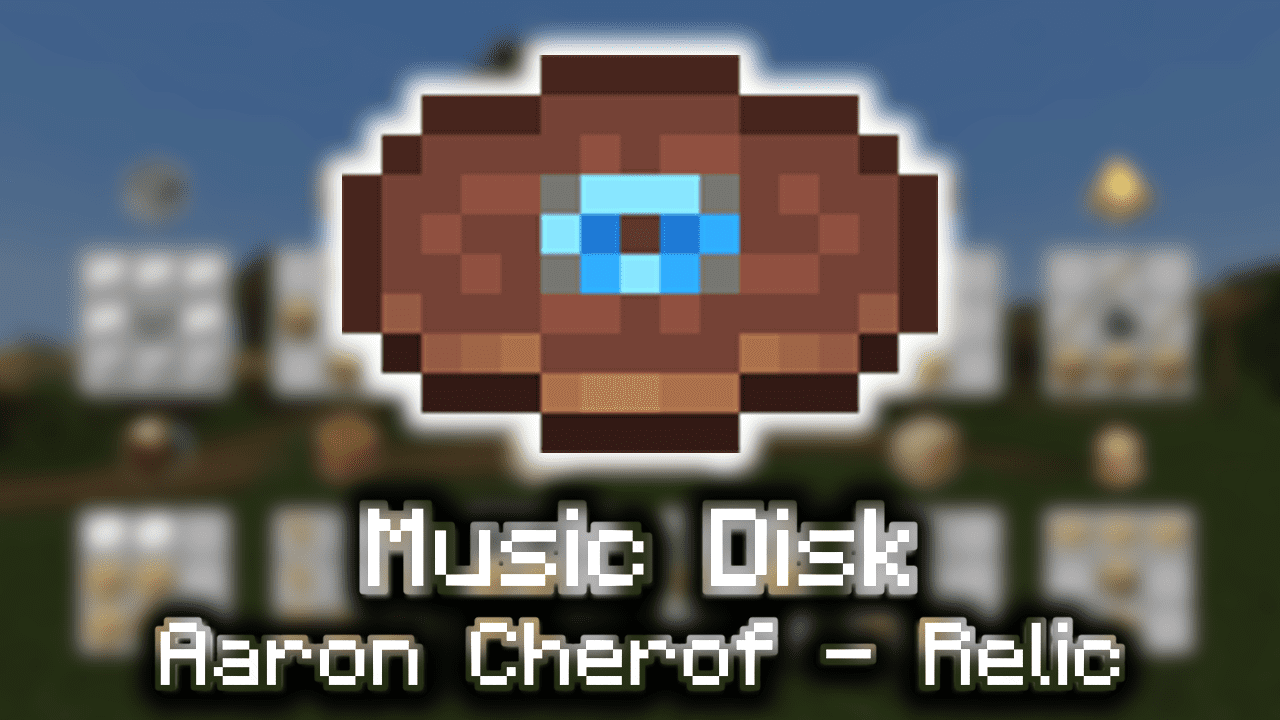 Music Disc (Aaron Cherof Relic) Wiki Guide