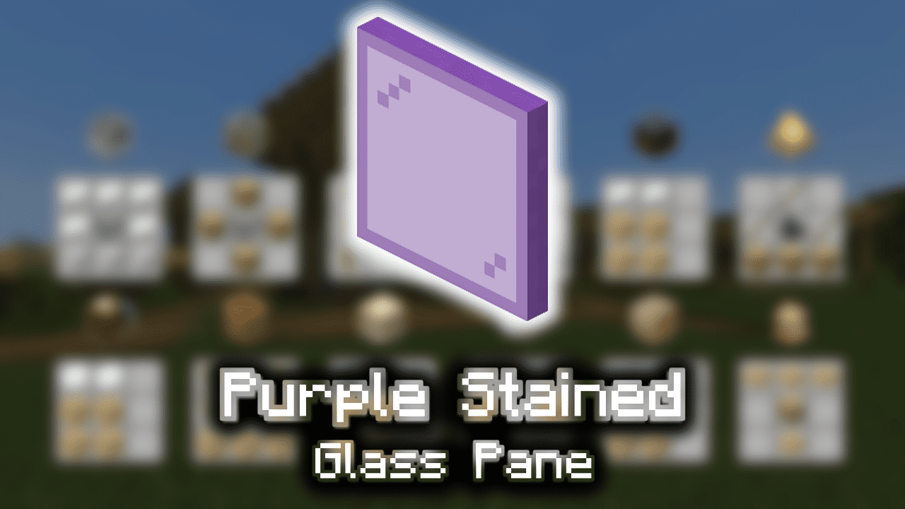 Purple Stained Glass Pane Wiki Guide