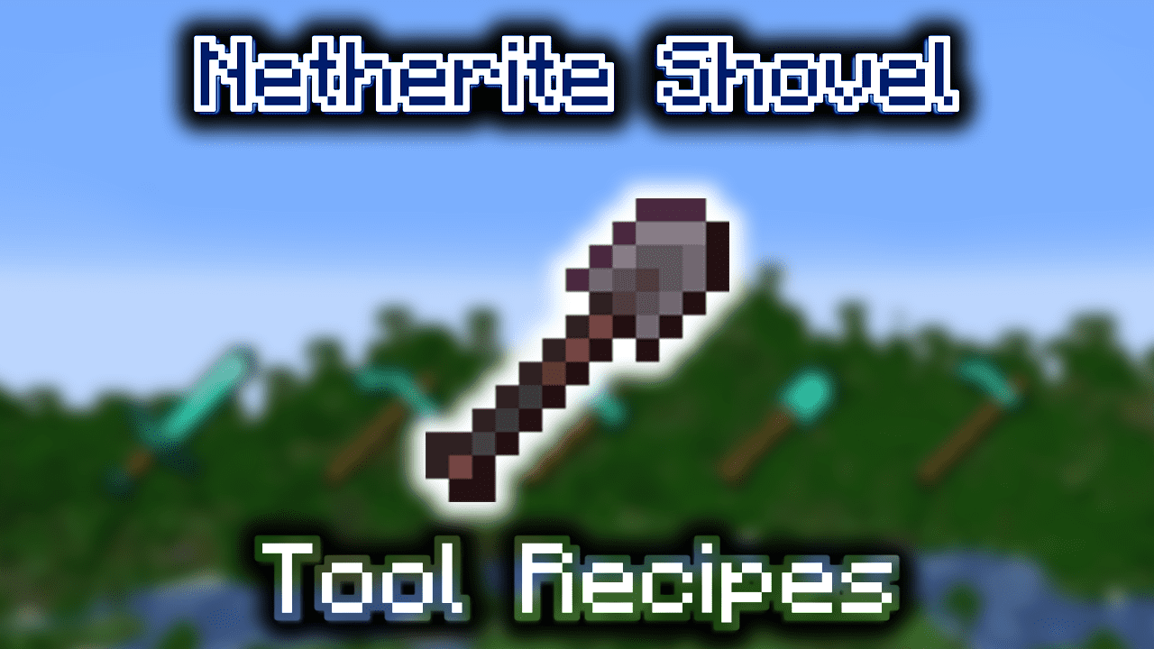 Netherite Shovel Wiki Guide