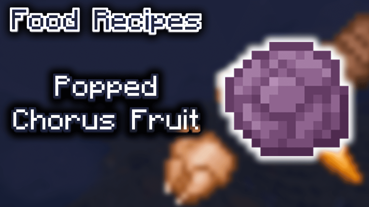 Popped Chorus Fruit Wiki Guide