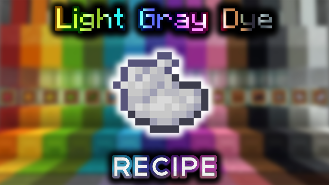 Light Gray Dye Wiki Guide
