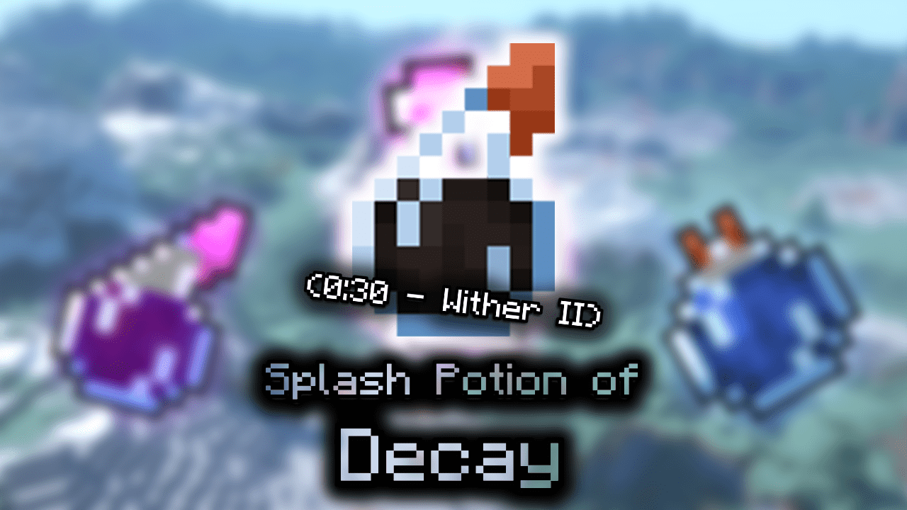 Splash Potion of Decay (030 Wither II) Wiki Guide